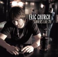 Eric Church - Sinners Like Me