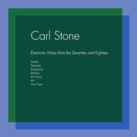 Carl Stone - Electronic Music From The Seventies And Eighties