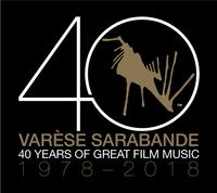 Various Artists - Varese Sarabande: 40 Years Of Great Film Music 1978-2018