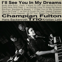 Champian Fulton Trio - I'll See You In My Dreams