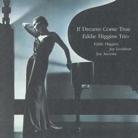 Eddie Higgins Trio - If Dreams Come True -  180 Gram Vinyl Record