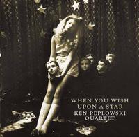Ken Peplowski Quartet - When You Wish Upon A Star -  180 Gram Vinyl Record