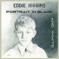 Eddie Higgins Trio - Portrait In Black And White -  180 Gram Vinyl Record