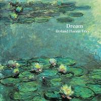 Sir Roland Hanna Trio - Dream -  180 Gram Vinyl Record