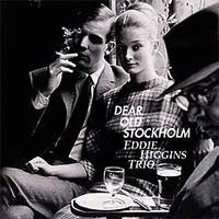 Eddie Higgins Trio - Dear Old Stockholm -  180 Gram Vinyl Record