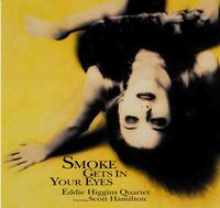 Eddie Higgins Quartet - Smoke Gets In Your Eyes