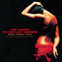 New York Trio - The Things We Did Last Summer