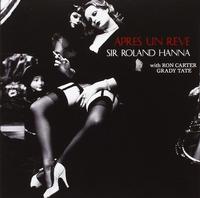 Sir Roland Hanna Trio - Apres Un Reve