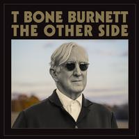 T-Bone Burnett - The Other Side -  140 / 150 Gram Vinyl Record