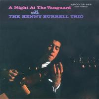 The Kenny Burrell Trio - A Night at the Vanguard -  180 Gram Vinyl Record