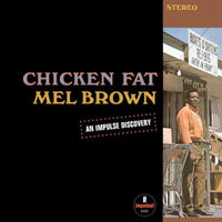 Mel Brown - Chicken Fat -  180 Gram Vinyl Record