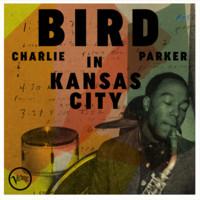 Charlie Parker - Bird In Kansas City -  Vinyl Record