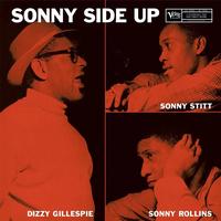 Dizzy Gillespie, Sonny Rollins and Sonny Stitt - Sonny Side Up