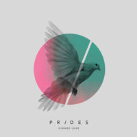 Prides - Higher Love