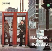 Hideo Shiraki Quintet - Plays Horace Silver