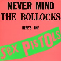 Sex Pistols - Never Mind The Bollocks, Here's the Sex Pistols -  180 Gram Vinyl Record