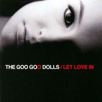 The Goo Goo Dolls - Let Love In