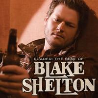 Blake Shelton - Loaded: The Best Of Blake Shelton -  Vinyl Record
