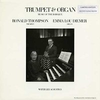 Ronald Thompson, trumpet & Emma Diemer, organ - Trumpet & Organ: Music of the Baroque -  Vinyl Record