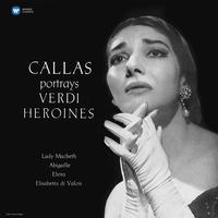 Maria Callas - Callas Portrays Verdi Heroines (Verdi 1, Studio Recital)
