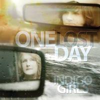 Indigo Girls - One Lost Day