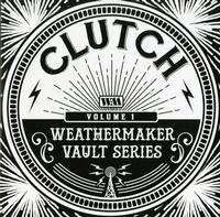 Clutch - The Weathermaker Vault Series Volume 1 -  Vinyl Record