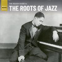 Various Artists - Rough Guide To The Roots Of Jazz