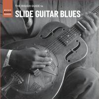 Various Artists - The Rough Guide To Slide Guitar Blues