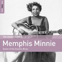 Memphis Minnie - The Rough Guide To Memphis Minnie - Queen of the Country Blues