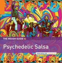 Various Artists - The Rough Guide To Psychedelic Salsa
