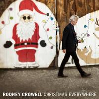 Rodney Crowell - Christmas Everywhere -  Vinyl Record