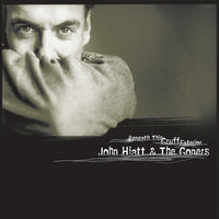 John Hiatt And The Goners - Beneath This Gruff Exterior -  Vinyl Record