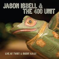 Jason Isbell and The 400 Unit - Live From Twist & Shout 11.16.07 -  Vinyl Record