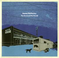 James McMurtry - The Horses And The Hounds -  Vinyl Record