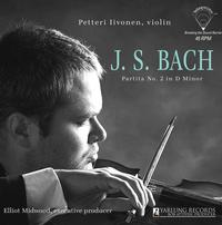 Petteri Iivonen - J.S. Bach: Partita No. 2 In D Minor