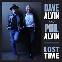 Dave Alvin And Phil Alvin - Lost Time