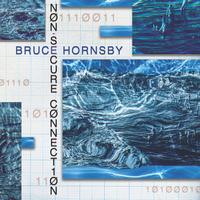 Bruce Hornsby - Non-Secure Connection -  Vinyl Record