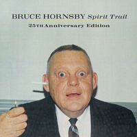 Bruce Hornsby - Spirit Trail