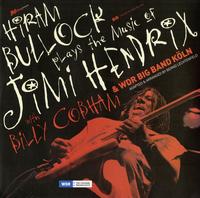 Hiram Bullock & WDR Big Band Koln - Plays The Music Of Jimi Hendrix w/Billy Cobham -  180 Gram Vinyl Record