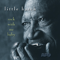 Little Hatch - Rock With Me Baby -  CD