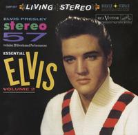Elvis Presley - Stereo '57 (Essential Elvis Volume 2)