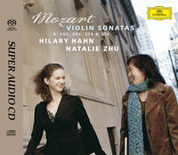 Hilary Hahn & Natalie Zhu - Mozart: Violin Sonatas