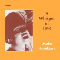 Ayako Hosokawa - A Whisper Of Love -  Gold CD