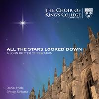 The Choir of King's College Cambridge - All The Stars Looked Down