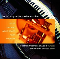 Jonathan Freeman-Attwood, trumpet & Daniel-Ben Pienaar, piano - La Trompette Retrouvee -  Hybrid Multichannel SACD