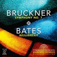 Manfred Honeck - Bruckner: Symphony No. 7/Bates: Resurrexit