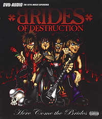 Brides of Destruction - Here Come the Brides -  DVD Audio