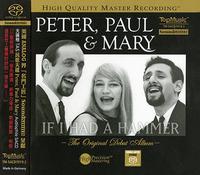 Peter, Paul & Mary - The Original Debut Album: If I Had A Hammer