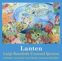 Luigi Bonafede Unusual Quintet - Lanten