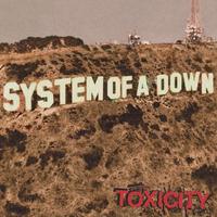 System Of A Down - Toxicity